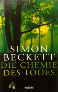 Simon Beckett - Die Chemie des Todes